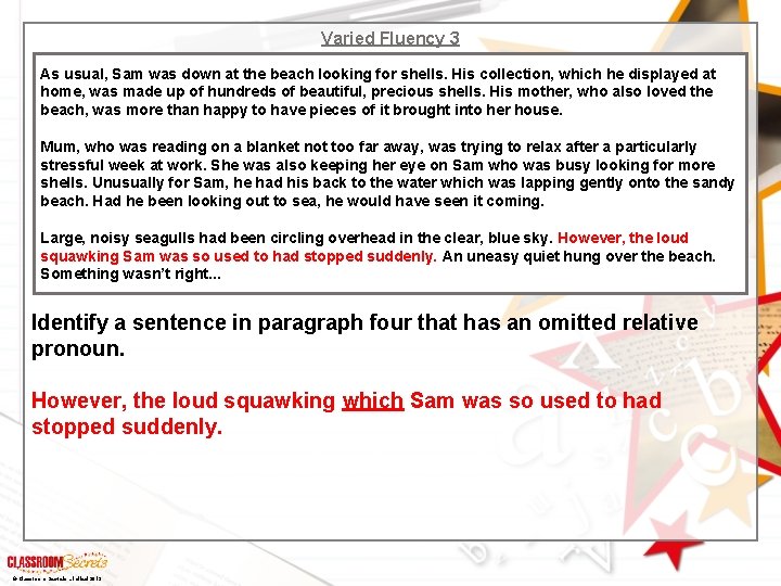 Varied Fluency 3 As usual, Sam was down at the beach looking for shells.