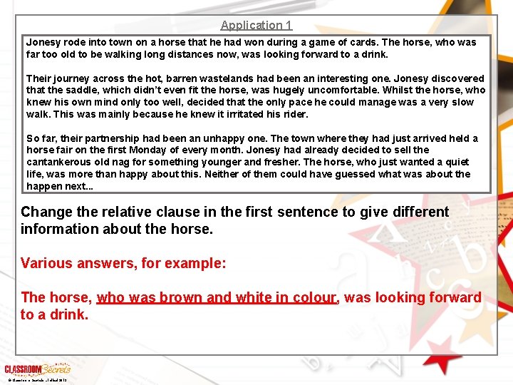 Application 1 Jonesy rode into town on a horse that he had won during