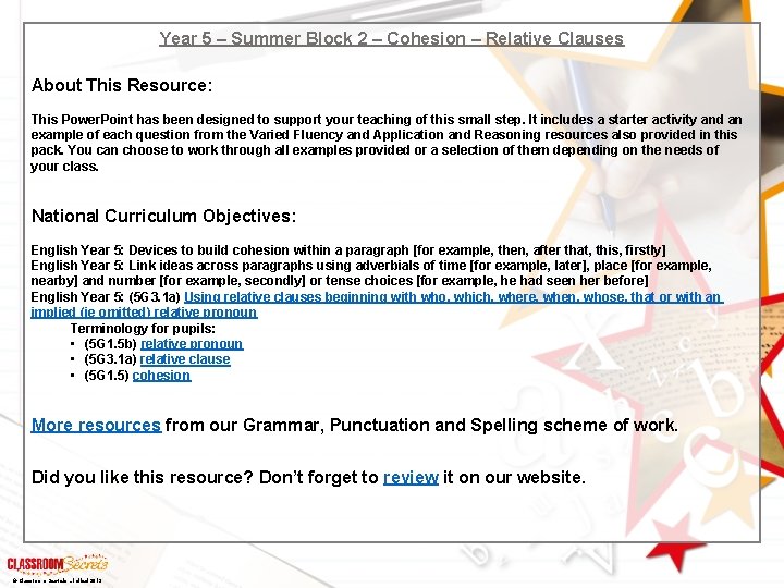 Year 5 – Summer Block 2 – Cohesion – Relative Clauses About This Resource: