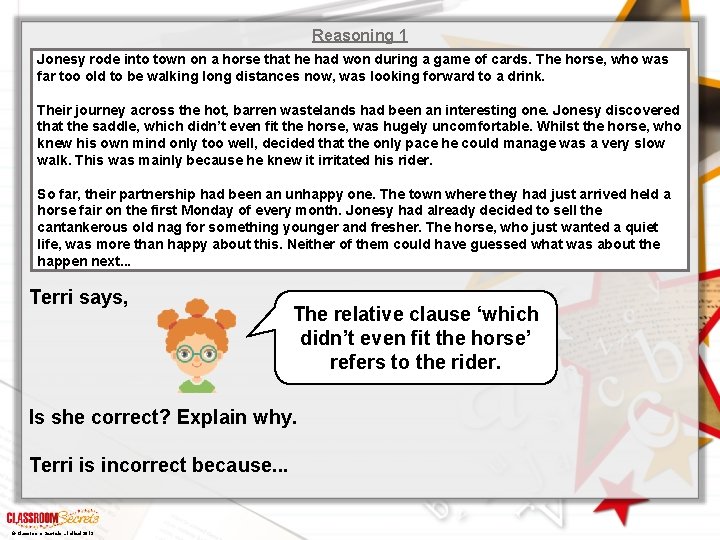 Reasoning 1 Jonesy rode into town on a horse that he had won during