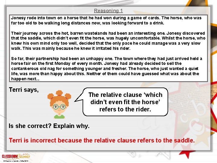 Reasoning 1 Jonesy rode into town on a horse that he had won during