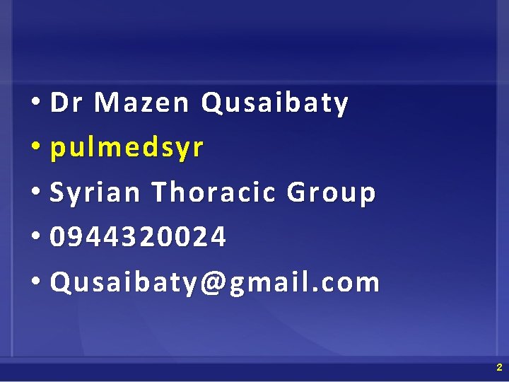  • Dr Mazen Qusaibaty • pulmedsyr • Syrian Thoracic Group • 0944320024 •