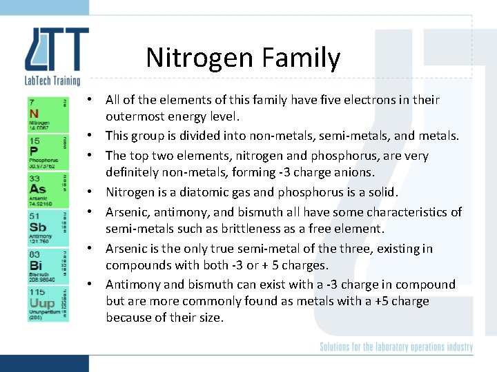 Nitrogen Family • All of the elements of this family have five electrons in
