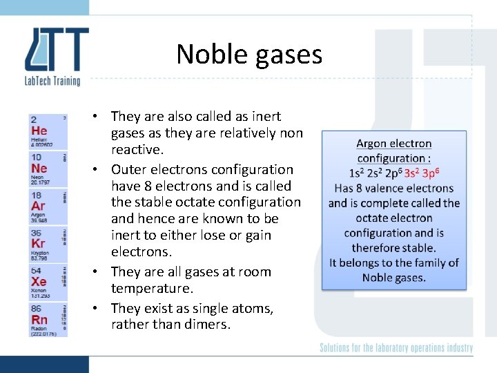 Noble gases • They are also called as inert gases as they are relatively
