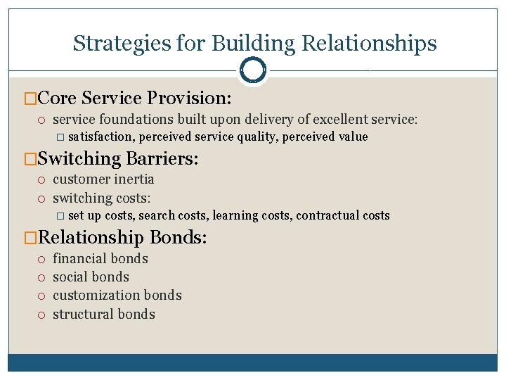 Strategies for Building Relationships �Core Service Provision: service foundations built upon delivery of excellent