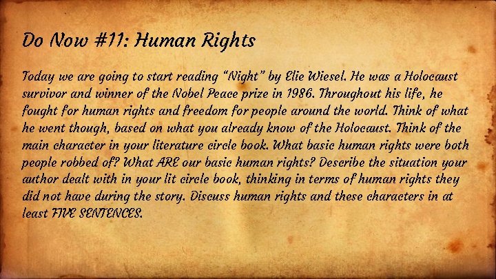 Do Now #11: Human Rights Today we are going to start reading “Night” by