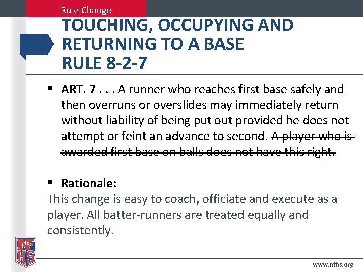 Rule Change TOUCHING, OCCUPYING AND RETURNING TO A BASE RULE 8 -2 -7 §