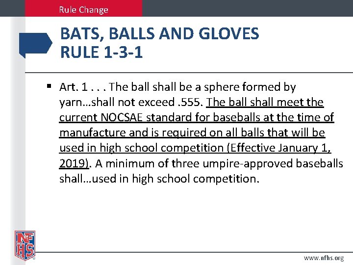 Rule Change BATS, BALLS AND GLOVES RULE 1 -3 -1 § Art. 1. .