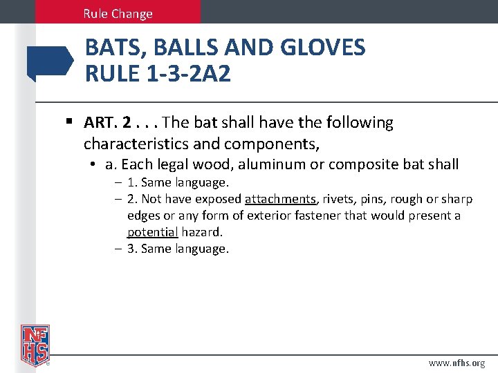 Rule Change BATS, BALLS AND GLOVES RULE 1 -3 -2 A 2 § ART.