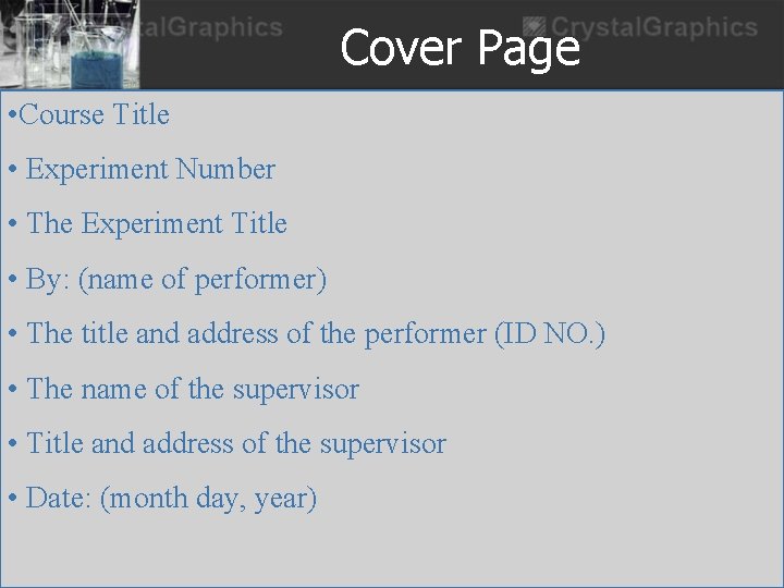 Cover Page • Course Title • Experiment Number • The Experiment Title • By: