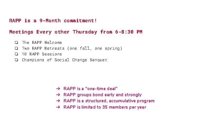 RAPP is a 9 -Month commitment! Meetings Every other Thursday from 6 -8: 30