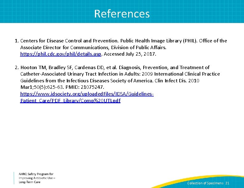 References 1. Centers for Disease Control and Prevention. Public Health Image Library (PHIL). Office