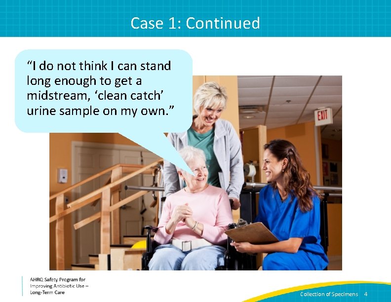 Case 1: Continued “I do not think I can stand long enough to get