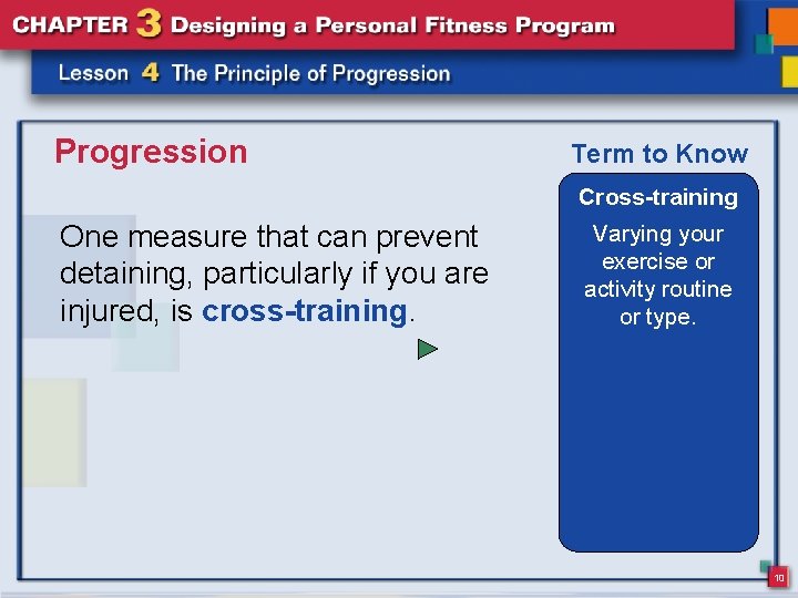 Progression Term to Know Cross-training One measure that can prevent detaining, particularly if you