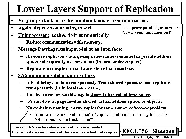 Lower Layers Support of Replication • Very important for reducing data transfer/communication. to improve