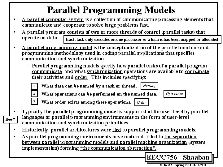 Parallel Programming Models • • How? • • A parallel computer system is a
