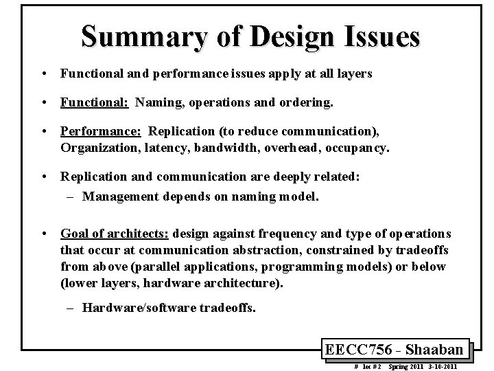 Summary of Design Issues • Functional and performance issues apply at all layers •