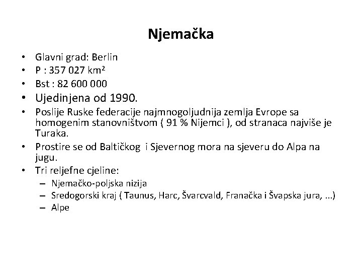 Njemačka • Glavni grad: Berlin • P : 357 027 km 2 • Bst