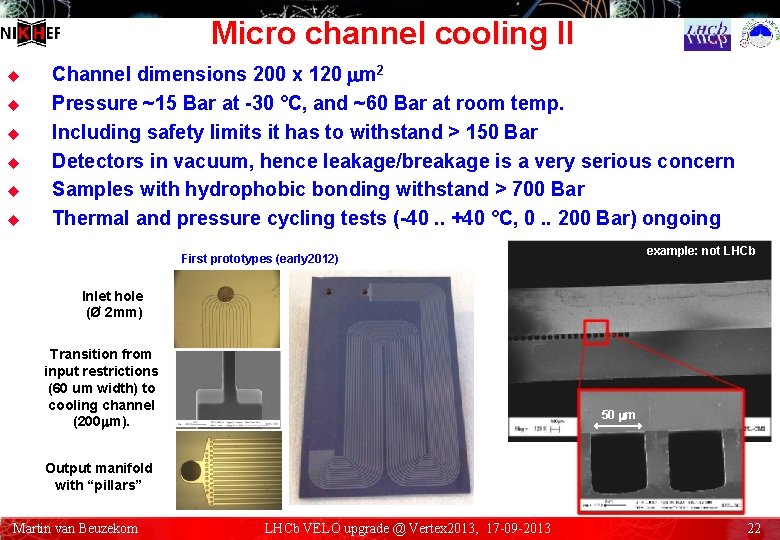 Micro channel cooling II u u u Channel dimensions 200 x 120 mm 2