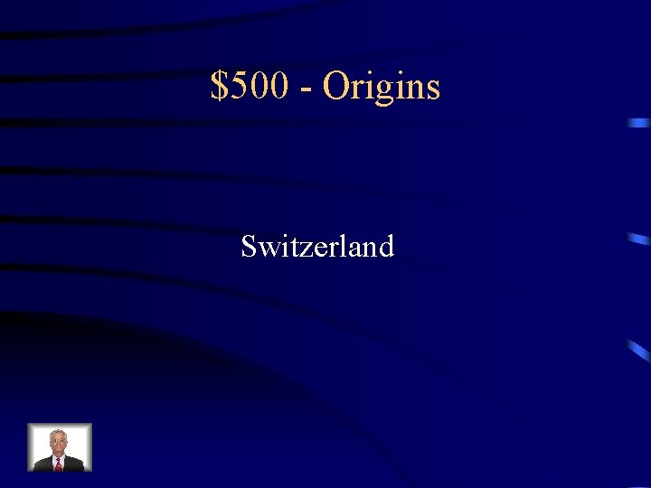 $500 - Origins Switzerland 
