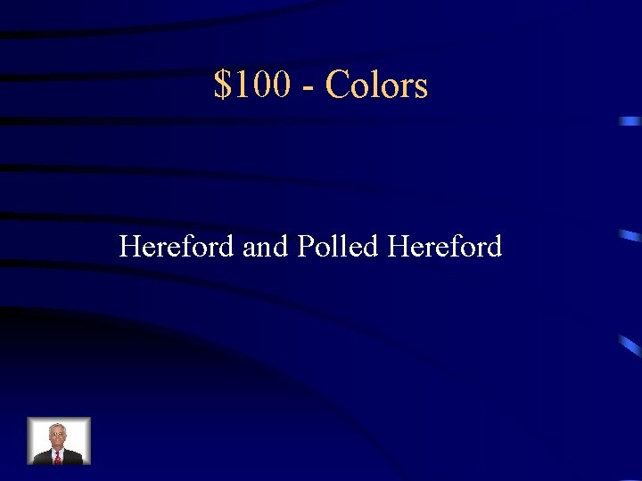 $100 - Colors Hereford and Polled Hereford 