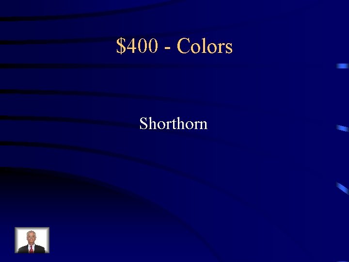 $400 - Colors Shorthorn 