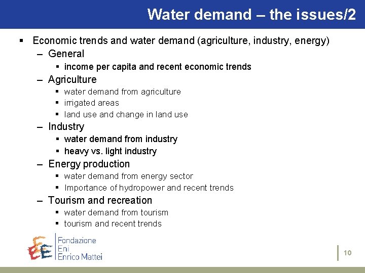 Water demand – the issues/2 § Economic trends and water demand (agriculture, industry, energy)