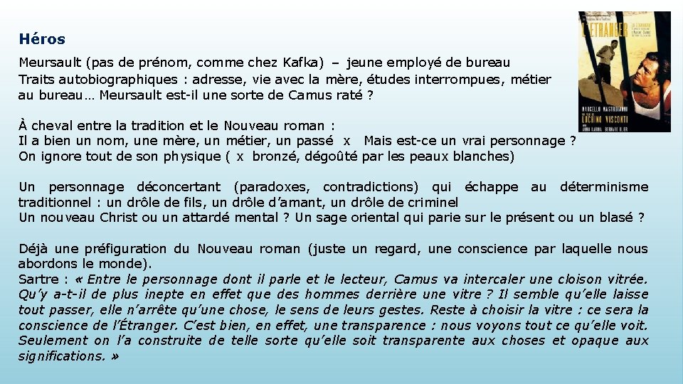 Héros Meursault (pas de prénom, comme chez Kafka) – jeune employé de bureau Traits