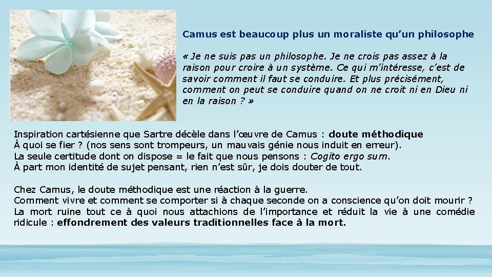 Camus est beaucoup plus un moraliste qu’un philosophe « Je ne suis pas un