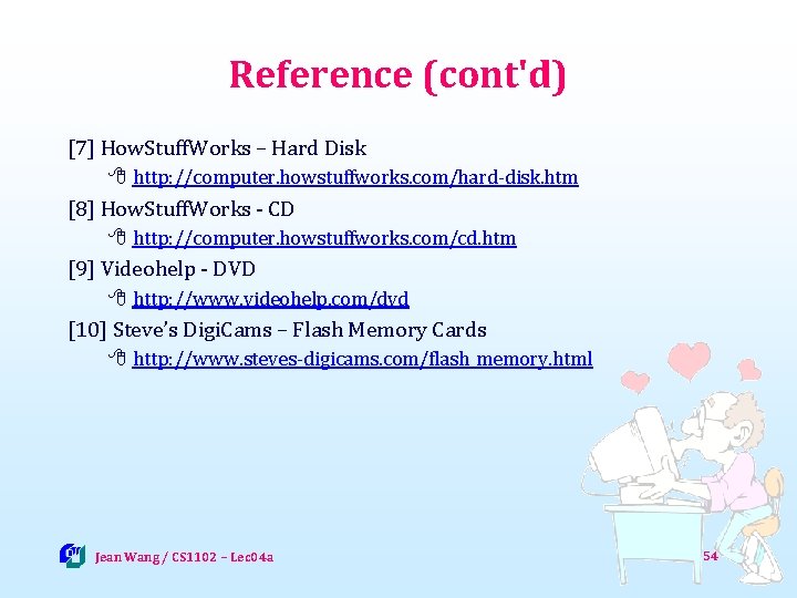 Reference (cont'd) [7] How. Stuff. Works – Hard Disk 8 http: //computer. howstuffworks. com/hard-disk.