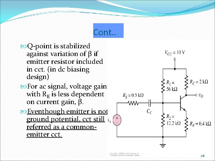 Cont. . Q-point is stabilized against variation of β if emitter resistor included in