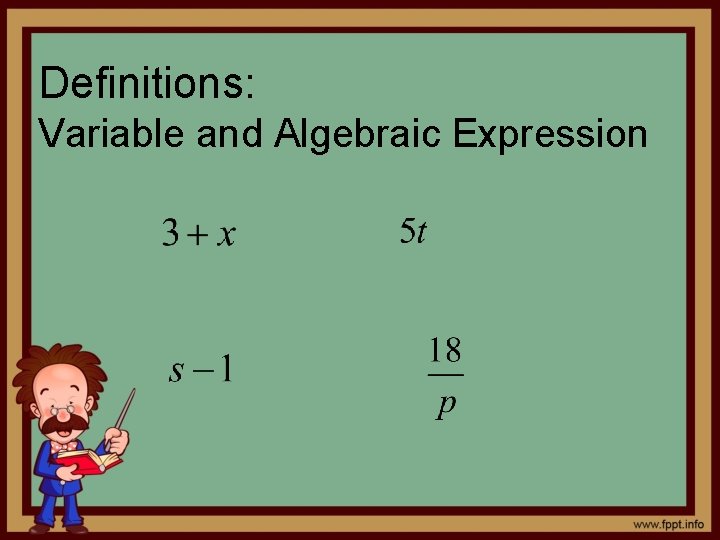Definitions: Variable and Algebraic Expression 