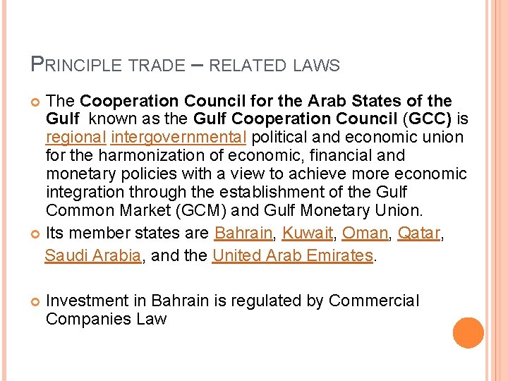 PRINCIPLE TRADE – RELATED LAWS The Cooperation Council for the Arab States of the