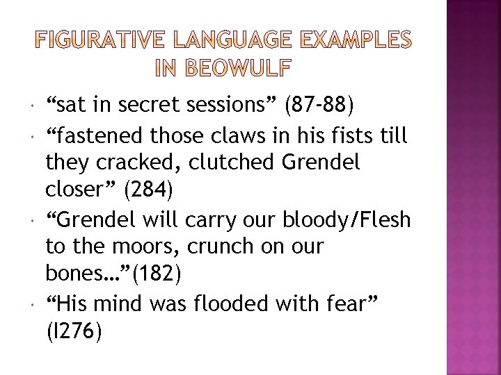  “sat in secret sessions” (87 -88) “fastened those claws in his fists till