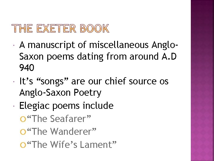  A manuscript of miscellaneous Anglo. Saxon poems dating from around A. D 940