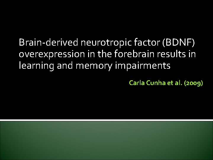 Brain-derived neurotropic factor (BDNF) overexpression in the forebrain results in learning and memory impairments