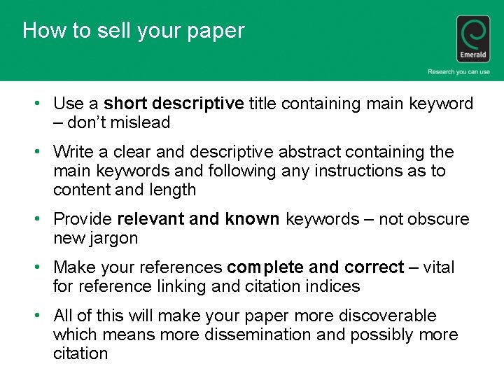 How to sell your paper • Use a short descriptive title containing main keyword