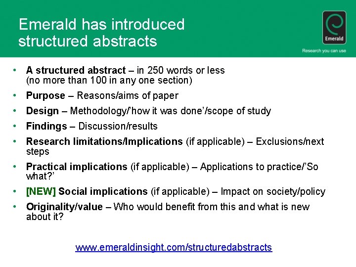 Emerald has introduced structured abstracts • A structured abstract – in 250 words or