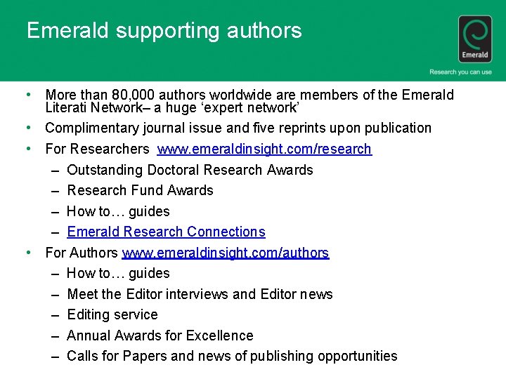 Emerald supporting authors • More than 80, 000 authors worldwide are members of the