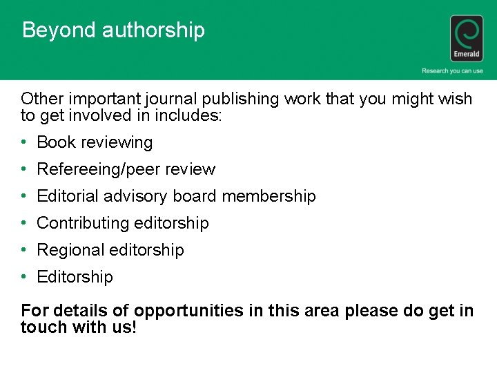 Beyond authorship Other important journal publishing work that you might wish to get involved