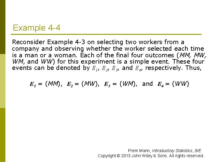Example 4 -4 Reconsider Example 4 -3 on selecting two workers from a company