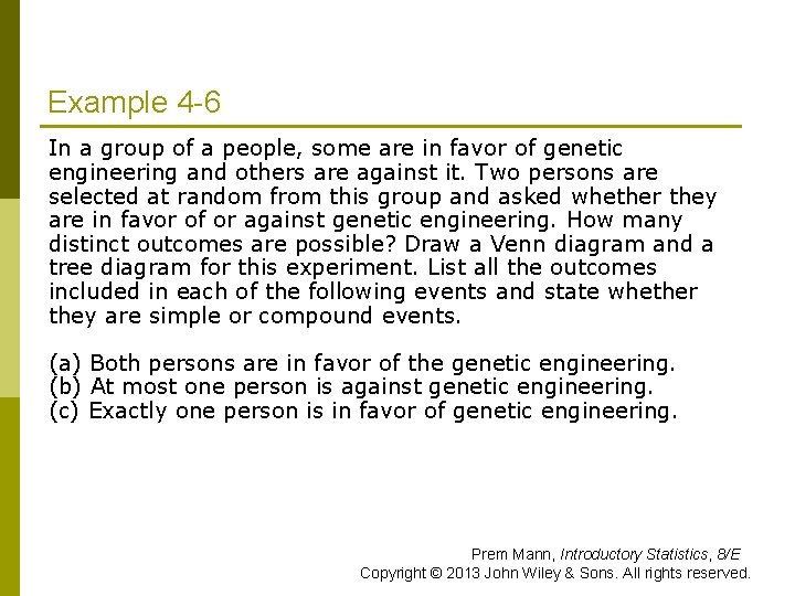 Example 4 -6 In a group of a people, some are in favor of