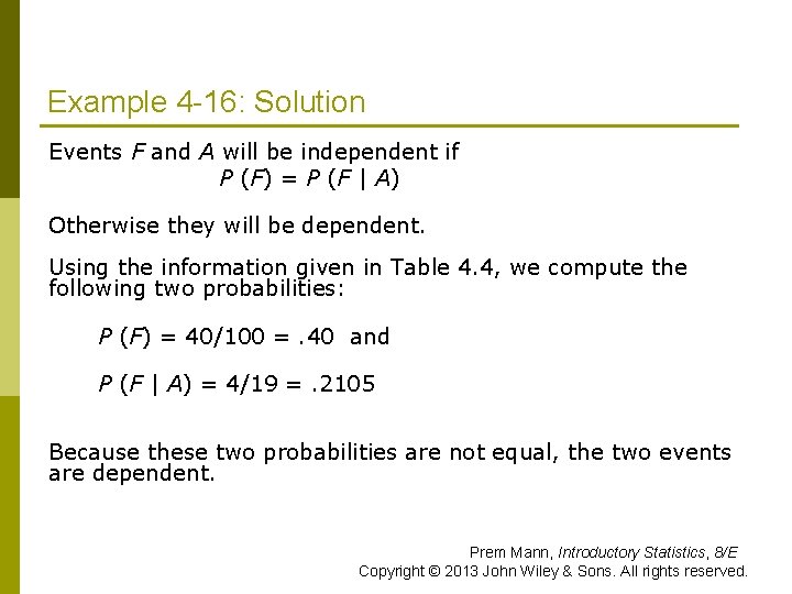 Example 4 -16: Solution Events F and A will be independent if P (F)