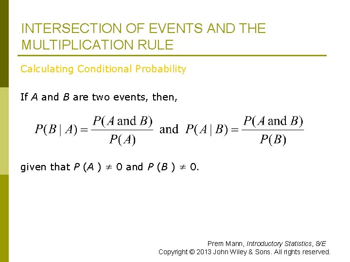 INTERSECTION OF EVENTS AND THE MULTIPLICATION RULE Calculating Conditional Probability If A and B