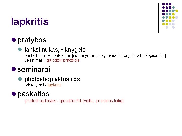 lapkritis pratybos lankstinukas, ~knygelė paskelbimas + kontekstas [sumanymas, motyvacija, kriterijai, technologijos, kt. ] vertinimas