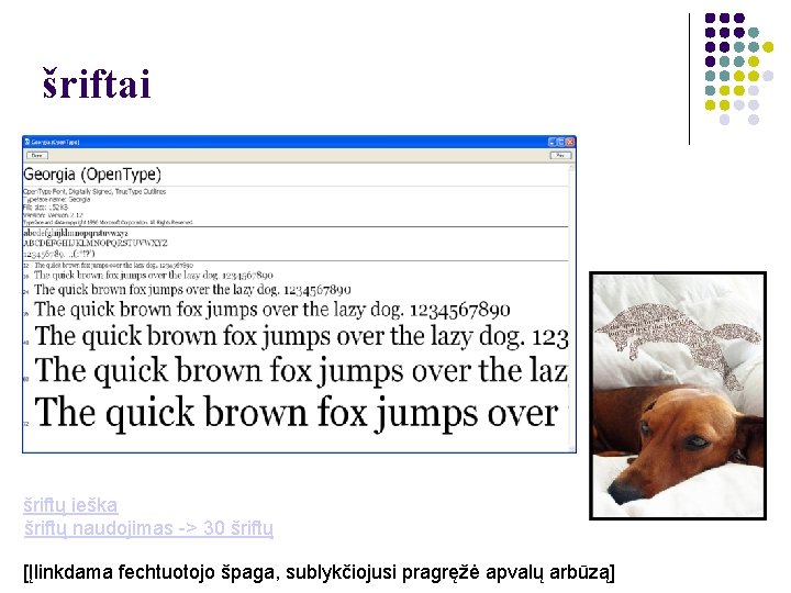 šriftai šriftų ieška šriftų naudojimas -> 30 šriftų [Įlinkdama fechtuotojo špaga, sublykčiojusi pragręžė apvalų
