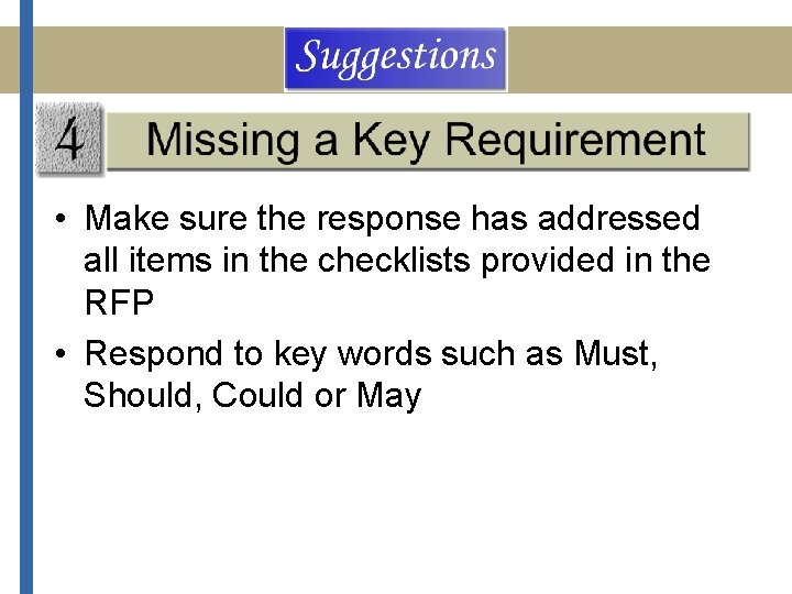  • Make sure the response has addressed all items in the checklists provided