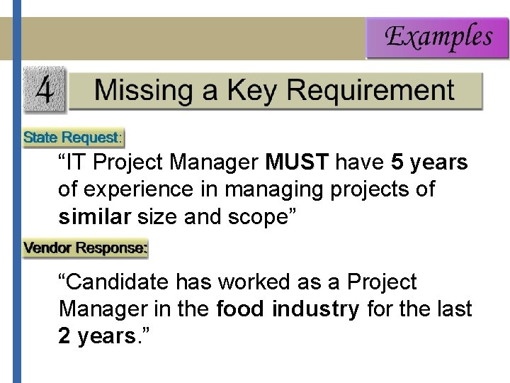 “IT Project Manager MUST have 5 years of experience in managing projects of similar