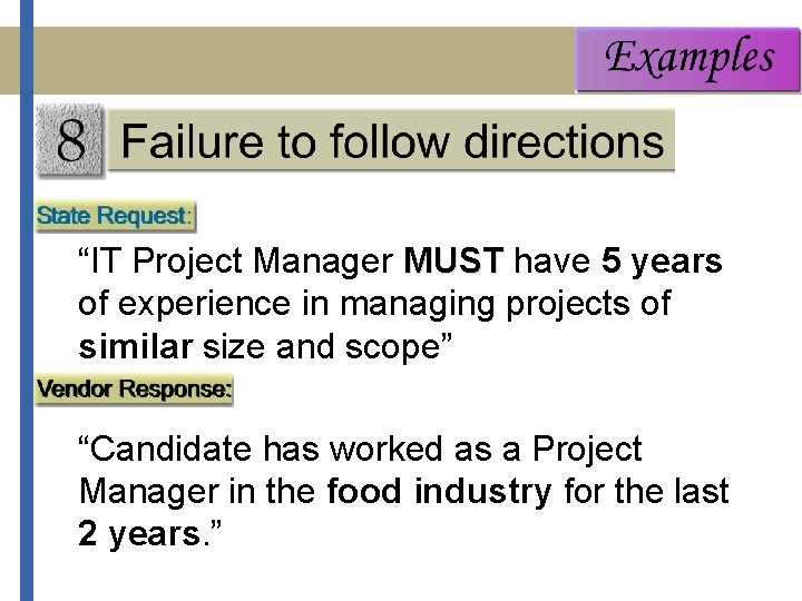 “IT Project Manager MUST have 5 years of experience in managing projects of similar