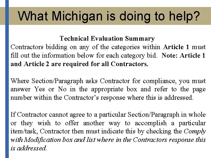 What Michigan is doing to help? Technical Evaluation Summary Contractors bidding on any of